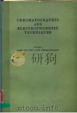 CHROMATOGRAPHIC AND ELECTROPHORETIC TECHNIQUES VOLUME 1 PDF电子版封面 IVOR SMITH AND J.W.T.SEAKINS