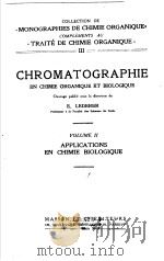 CHROMATOGRAPHIE VOLUME 2 APPLICATIONS EN CHIMIE BIOLOGIQUE PDF电子版封面 E.LEDERER
