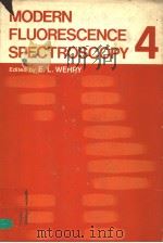 MODERN FLUORESCENCE SPECTROSCOPY 4 PDF电子版封面 0306406918 E.L.WEHRY
