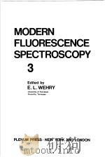 MODERN FLUORESCENCE SPECTROSCOPY 3 PDF电子版封面 030640690X E.L.WEHRY