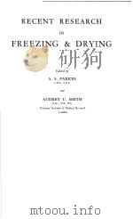 RECENT RESEARCH IN FREEZING AND DRYING PDF电子版封面 A.S.PARKES AND AUDREY U.SMITH