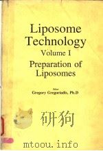 LIPOSOME TECHNOLOGY VOLUME 1 PREPARATION OF LIPOSOMES PDF电子版封面 0849353165 GREGORY GREGORIADIS,PH.D.