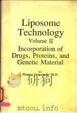 LIPOSOME TECHNOLOGY VOLUME 2 INCORPORATION OF DRUGS,PROTEINS,AND GENETIC MATERIAL PDF电子版封面 0849353173 GREGORY GREGORIADIS,PH.D.