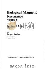 BIOLOGICAL MAGNETIC RESONANCE VOLUME 5 PDF电子版封面 0306412934 LAWRENCE J.BERLINER AND JACQUE