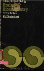 OUTLINE STUDIES IN BIOLOGY BRAIN BIOCHEMISTRY SECOND EDITION PDF电子版封面 041223470X H.S.BACHELARD