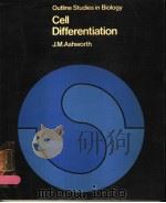OUTLINE STUDIES IN BIOLOGY CELL DIFFERENTIATION PDF电子版封面 0412117606 J.M.ASHWORTH