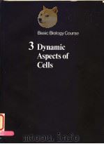 BASIC BIOLOGY COURSE 3 DYNAMIC ASPECTS OF CELLS PDF电子版封面 0521211751 MICHAEL A.TRIBE IRWIN TALLAN