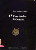 BASIC BIOLOGY COURSE 12 CASE STUDIES IN GENETICS PDF电子版封面 0521213738 MICHAEL A.TRIBE IRWIN TALLAN