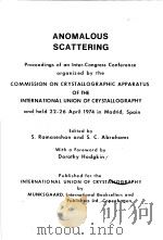 ANOMALOUS SCATTERING PDF电子版封面 S.RAMASESHAN AND S.C.ABRAHAMS