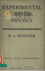 EXPERIMENTAL CRYSTAL PHYSICS PDF电子版封面 W.A.WOOSTER