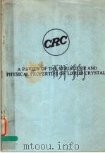A REVIEW OF THE STRUCTURE AND PHYSICAL PROPERTIES OF LIQUID CRYSTALS（ PDF版）