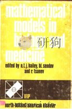 MATHEMATICAL MODELS IN BIOLOGY AND MEDICINE PDF电子版封面 N.T.J.BAILEY
