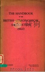 THE HANDBOOK OF THE BRITISH ASTRONOMICAL ASSOCIATION 1960 PDF电子版封面