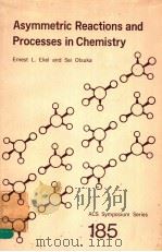 ASYMMETRIC REACTIONS AND PROCESSES IN CHEMISTRY PDF电子版封面 0841207178