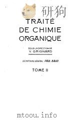 TRAITE DE CHIMIE CRGANIQUE TOME 2 PDF电子版封面