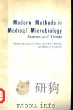 MODERN METHODS IN MEDICAL MICROBIOLOGY SYSREMS AND TRENDS PDF电子版封面 JAMES E.PRIER.