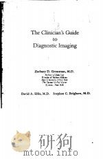 THE CLINICIAN'S GUIDE TO DIAGNOSTIC IMAGING PDF电子版封面 ZACHARY D.GROSSMAN DAVID A.EL