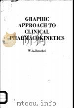GRAPHIC APPROACH TO CLINICAL PHARMACOKINETICS 1984 PDF电子版封面 9788449975752;8449975751 W.A.RITSCHEL