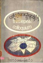 CELL INTERACTIONS THIRD LEPETIT COLLOQUIUM PDF电子版封面 0444103664 LUIGI G.SILVESTRI