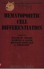HEMATOPOIETIC CELL DIFFERENTIATION VOLUME 10 PDF电子版封面 0122877500 DAVID W.GOLDE MARTIN J.CLINE