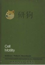 CELL MOTILITY BOOK A MOTILITY,MUSCLE AND NON-MUSCLE CELLS PDF电子版封面 0879691174 R.GOLDMAN T.POLLARD J.ROSENB