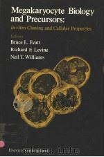 MEGAKARYOCYTE BIOLOGY AND PRECURSORS:IN VITRO CLONING AND CELLULAR PROPERTIES PDF电子版封面 0444005854 BRUCE L.EVATT RICHARD F.LEVIN