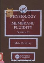 PHYSIOLOGY OF MEMBRANE FLUIDITY VOLUME Ⅱ PDF电子版封面 0849361427