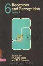 RECEPTORS AND RECOGNITION SERIES A 6 PDF电子版封面 0470264640 P.CUATRECASAS AND M.F.GREAVES