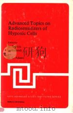 ADVANCED TOPICS ON RADIOSENSITIZERS OF HYPOXIC CELLS 1982 PDF电子版封面 0306409151 A.BRECCIA AND C.RIMONDI AND G.