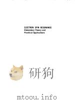 ELCTRON SPIN RESONANCE ELEMENTARY THEORY AND PRACTICAL APPLICATIONS PDF电子版封面 JOHN E.WERTZ JAMES R.BOLTON
