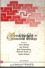 CRYSTALLOGRAPHY IN MOLECULAR BIOLOGY PDF电子版封面 0306424975