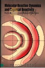 MOLECULAR REACTION DYNAMICS AND CHEMICAL REACTIVITY（1987 PDF版）