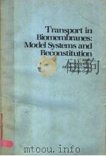 TRANSPORT IN BIOMEMBRANES MODEL SYSTEMS AND RECONSTITUTION PDF电子版封面 0890048681