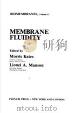 BIOMEMBRANES  VOLUME 12  MEMBRANE FLUIDITY     PDF电子版封面  0306415488  MORRIS KATES  LIONEL A.MANSON 