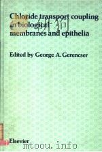 CHLORIDE TRANSPORT COUPLING IN BIOLOGICAL MEMBRANES AND EPITHELIA（ PDF版）