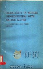 BILSALINITY IN ACTION:BIOPRODUCTION WITH SALINE WATER（1985 PDF版）