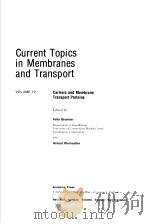 CURRENT TOPICS IN MEMBRANES AND TRANSPORT VOLUME 12 CARRIERS AND MEMBRANE TRANSPORT PROTEINS PDF电子版封面 0121533123 FELIX BRONNER ARNOST KLEINZEL