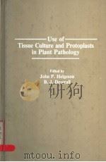 USE OF THSSUE CULTURE AND PROTOPLASTS IN PLANT PATHOLOGY（1983 PDF版）