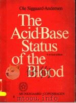 THE ACID-BASE STATUS OF THE BLOOD  FOURTH EDITION   1974  PDF电子版封面  8716015673   