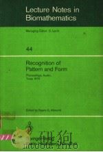 LECTURE NOTES IN BIOMATHEMATICS 44 RECOGNITION OF PATTERN AND FORM PDF电子版封面 3540112065 DUANE G.ALBRECHT