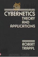 CYBERNETICS THEORY AND APPLICATIONS PDF电子版封面 0891161287 ROBERT TRAPPL