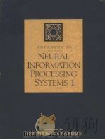 ADVANCES IN NEURAL INFORMATION PROCESSING SYSTEMS 1 PDF电子版封面 1558600159 DAVID S.TOURETZKY