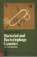 BACTERIAL AND BACTERIOPHAGE GENETICS PDF电子版封面 0387905049