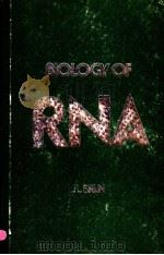 BIOLOGY OF RNA PDF电子版封面 J.L.SIRLIN