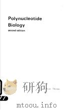 POLYNUCLEOTIDE BIOLOGY SECOND EDITION PDF电子版封面 BRIAN THOMAS
