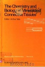 THE CHEMISTRY AND BIOLOGY OF MINERALIZED CONNECTIVE TISSUES（1981 PDF版）