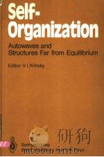SELF-ORGANIZATION AUTOWAVES AND STRUCTURES FAR FROM EQUILIBRIUM PDF电子版封面 3540150803 V.I.KRINSKY