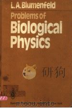 PROBLEMS OF BIOLOGICAL PHYSICS PDF电子版封面 3540104011 L.A.BLUMENFELD