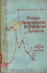 PROTEIN BIOSYNTHESIS IN BACTERIAL SYSTEMS PDF电子版封面 0824713966 JEROLD A.LAST ALLEN I.LASKIN