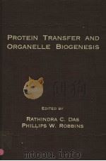 PROTEIN TRANSFER AND ORGANELLE BIOGENESIS PDF电子版封面 0122034600 RATHINDRA C.DAS PHILLIPS W.RO